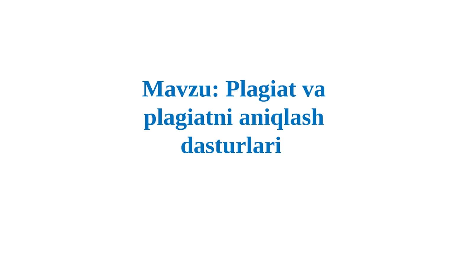 Plagiat va plagiatni aniqlash dasturlari 1