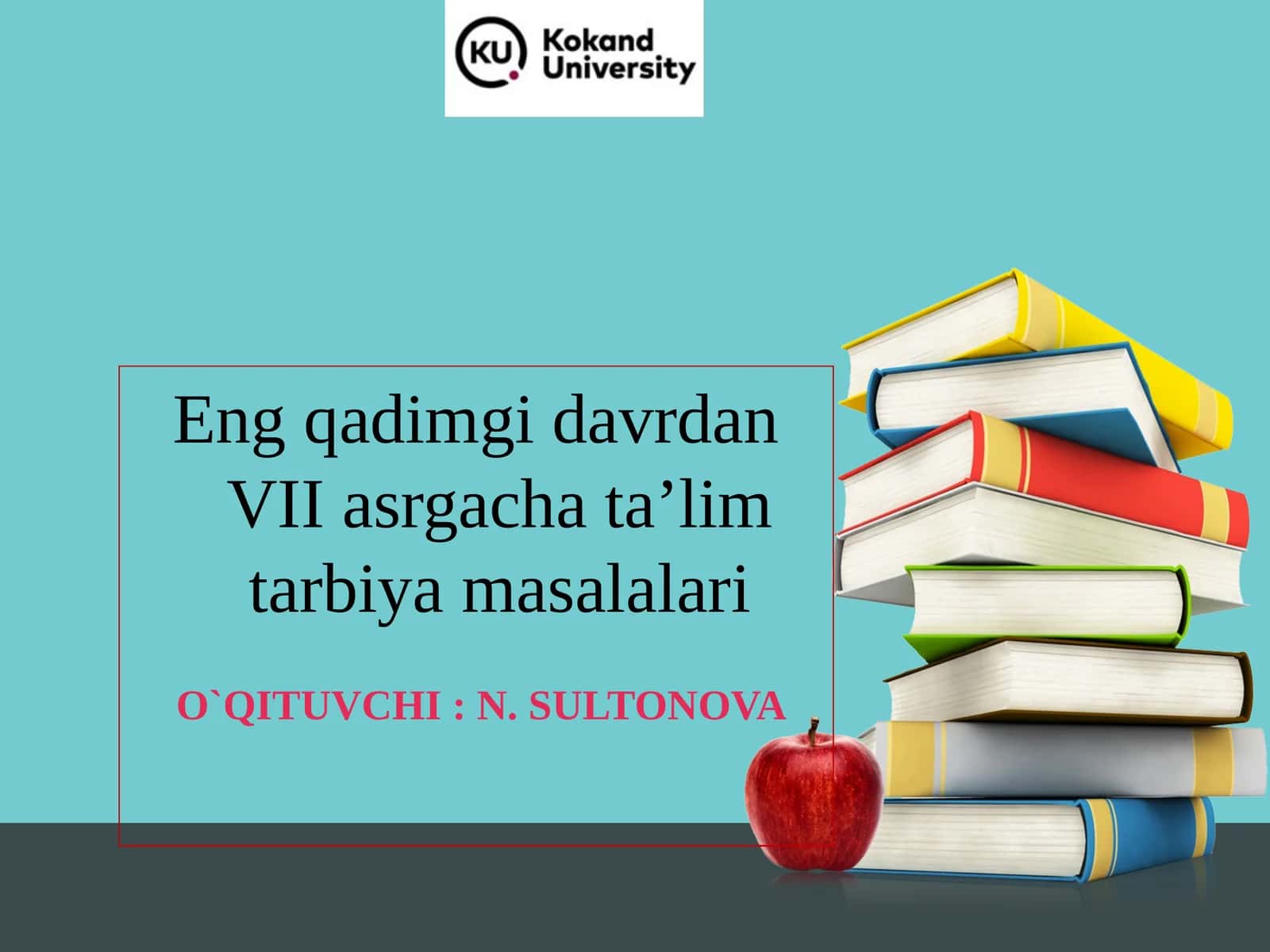 Engqadimgi davrdan VII asrgacha ta’lim tarbiya masalalari 1