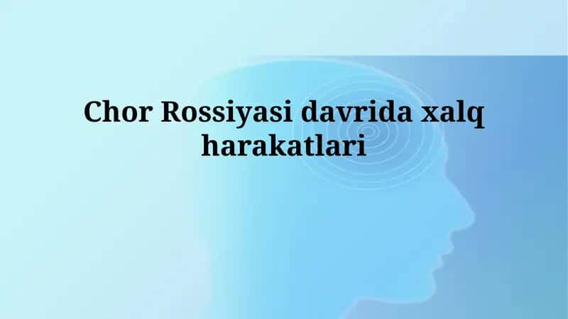 Chor Rossiyasi davridaxalqharakatlari 1