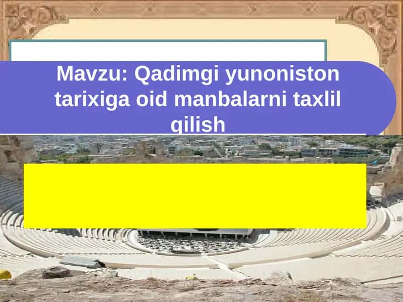 Qadimgi yunoniston tarixiga oid manbalarni taxlil qilish 1