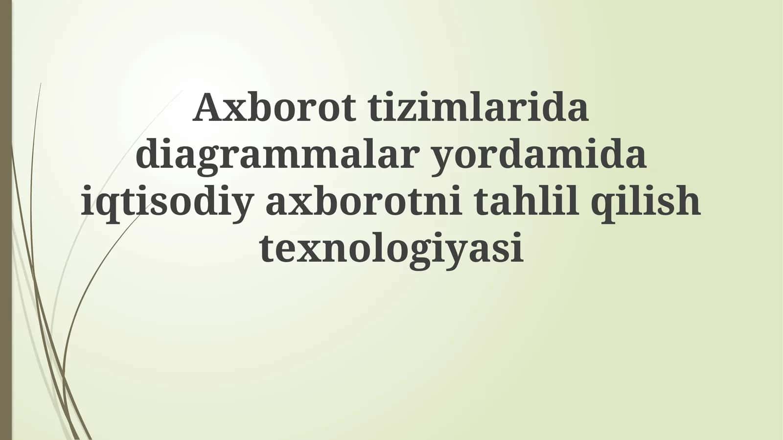 Iqtisodiy axborotni tahlil qilish texnologiyasi 1