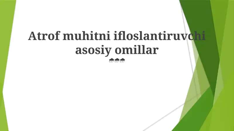 Atrof muhitni ifloslantiruvchi asosiy omillar 1