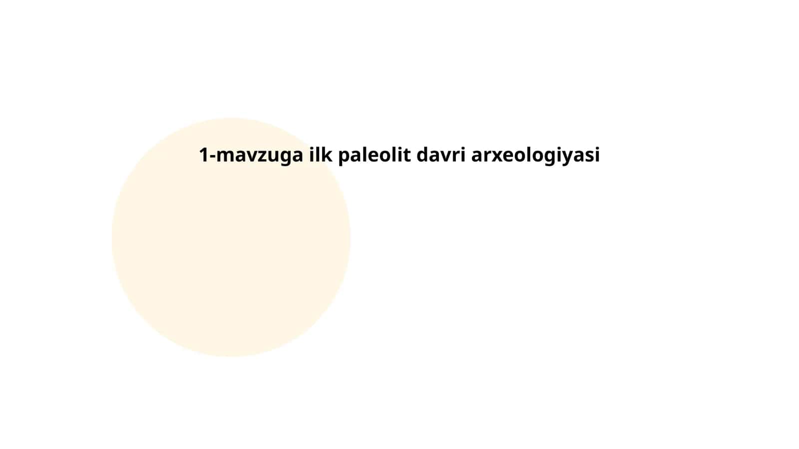 1-mavzuga ilk paleolit davri arxeologiyasi 1