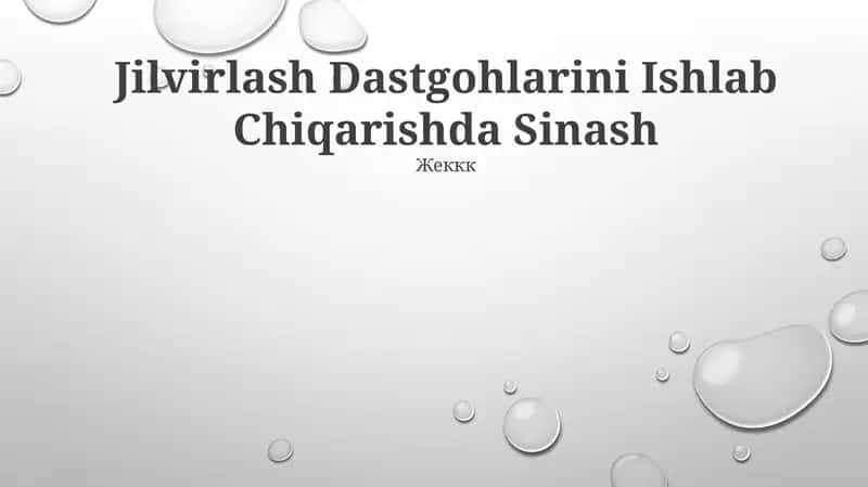 Jilvirlash Dastgohlarini Ishlab Chiqarishda Sinash 1