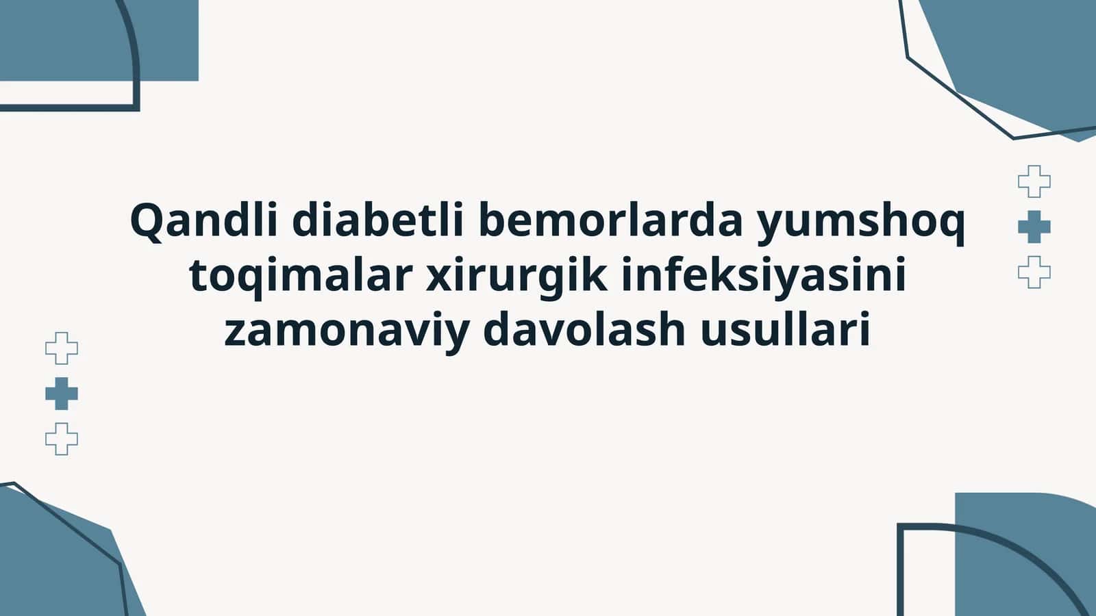 Yumshoq toqimalar xirurgik infeksiyasini zamonaviy davolash usullari 1