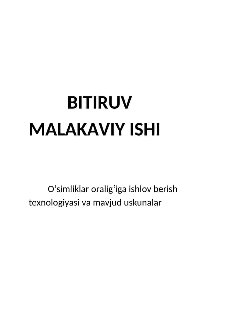 O‘simliklar oralig‘iga ishlov berish texnologiyasi va mavjud uskunalar 1