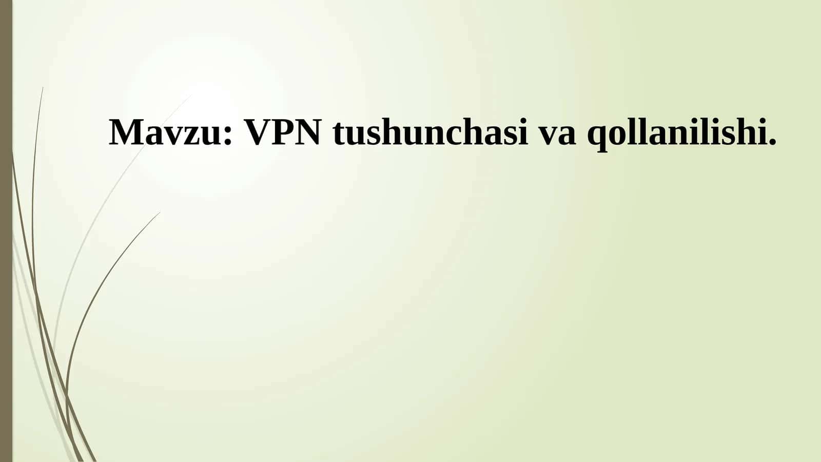 VPN tushunchasi va qollanilishi 1