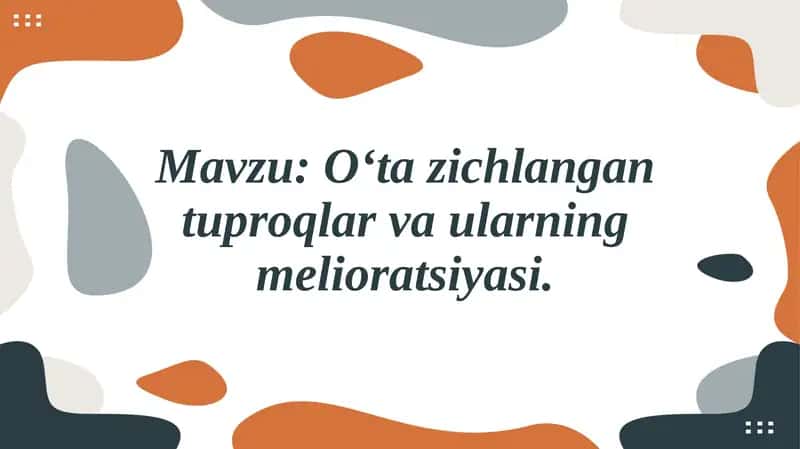 O‘tazichlangan tuproqlar va ularning melioratsiyasi 1