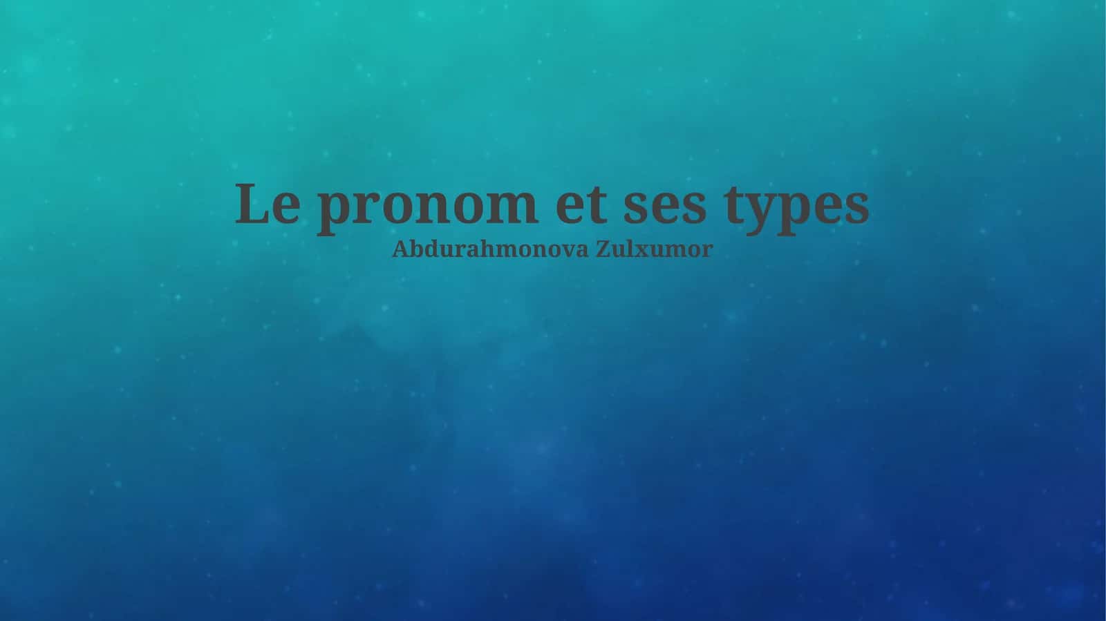 Le pronom et ses types 1