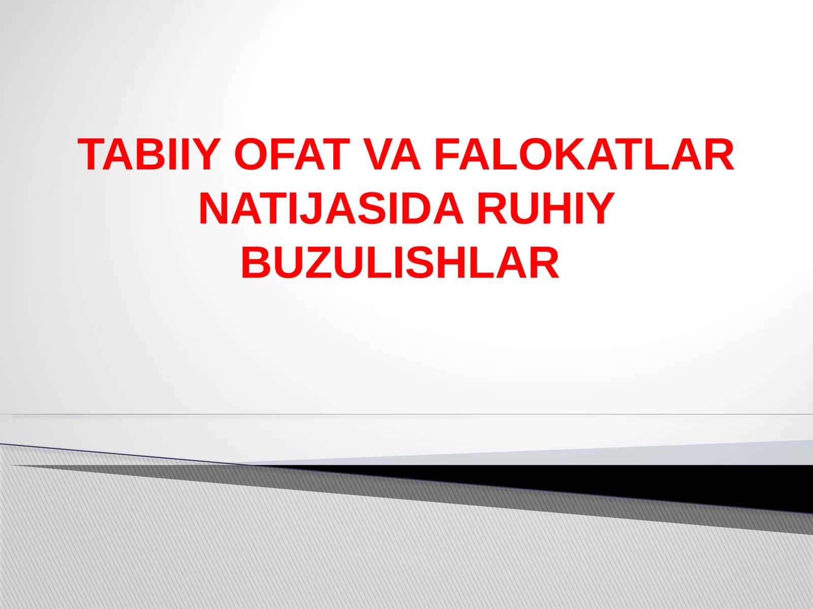 TABIIY OFAT VA FALOKATLAR NATIJASIDA RUHIY BUZULISHLAR 1