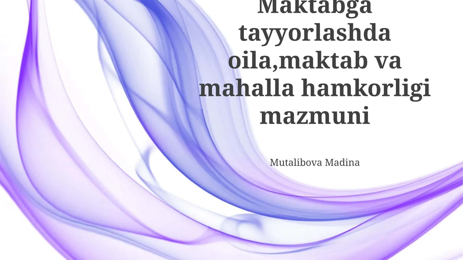 Maktabga tayyorlashda oila, maktab va mahalla hamkorligi mazmuni 1