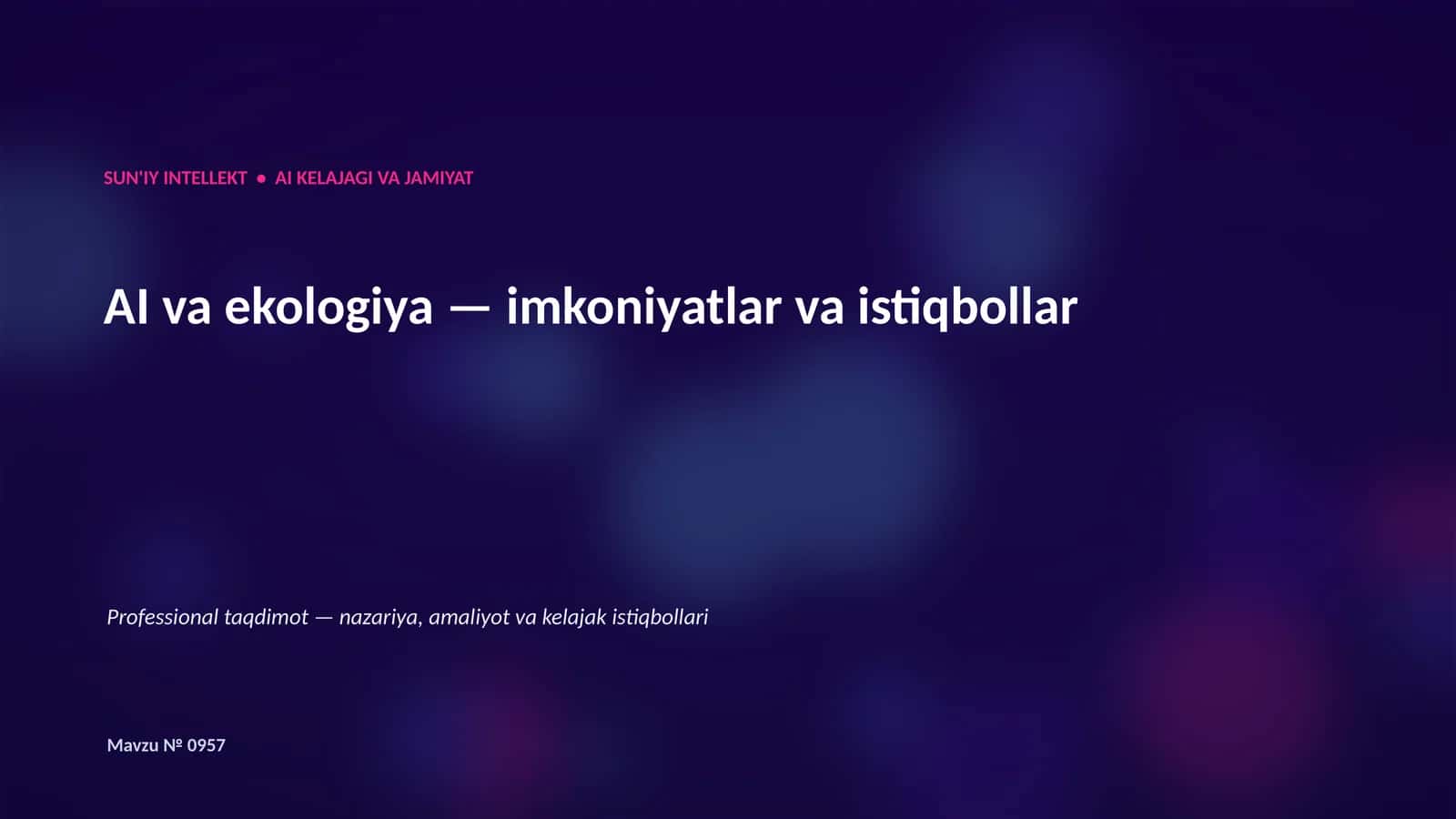 SUN'IY INTELLEKT • AI KELAJAGI VA JAMIYAT 1