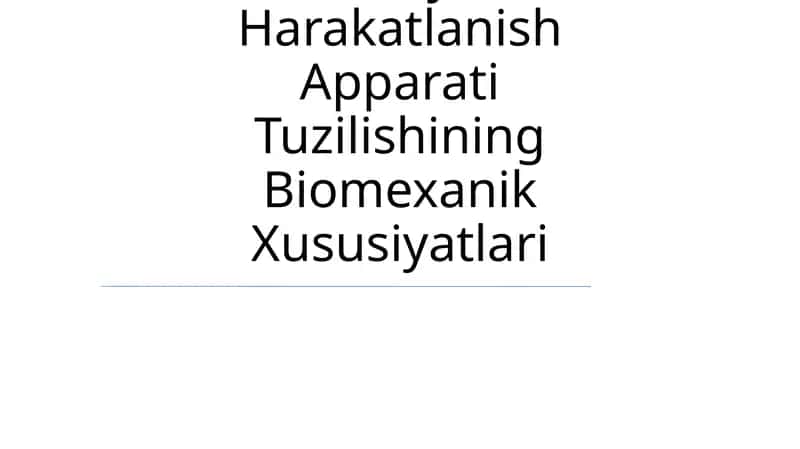 Odam Tayanch-Harakatlanish Apparati Tuzilishining Biomexanik Xususiyatlari 1
