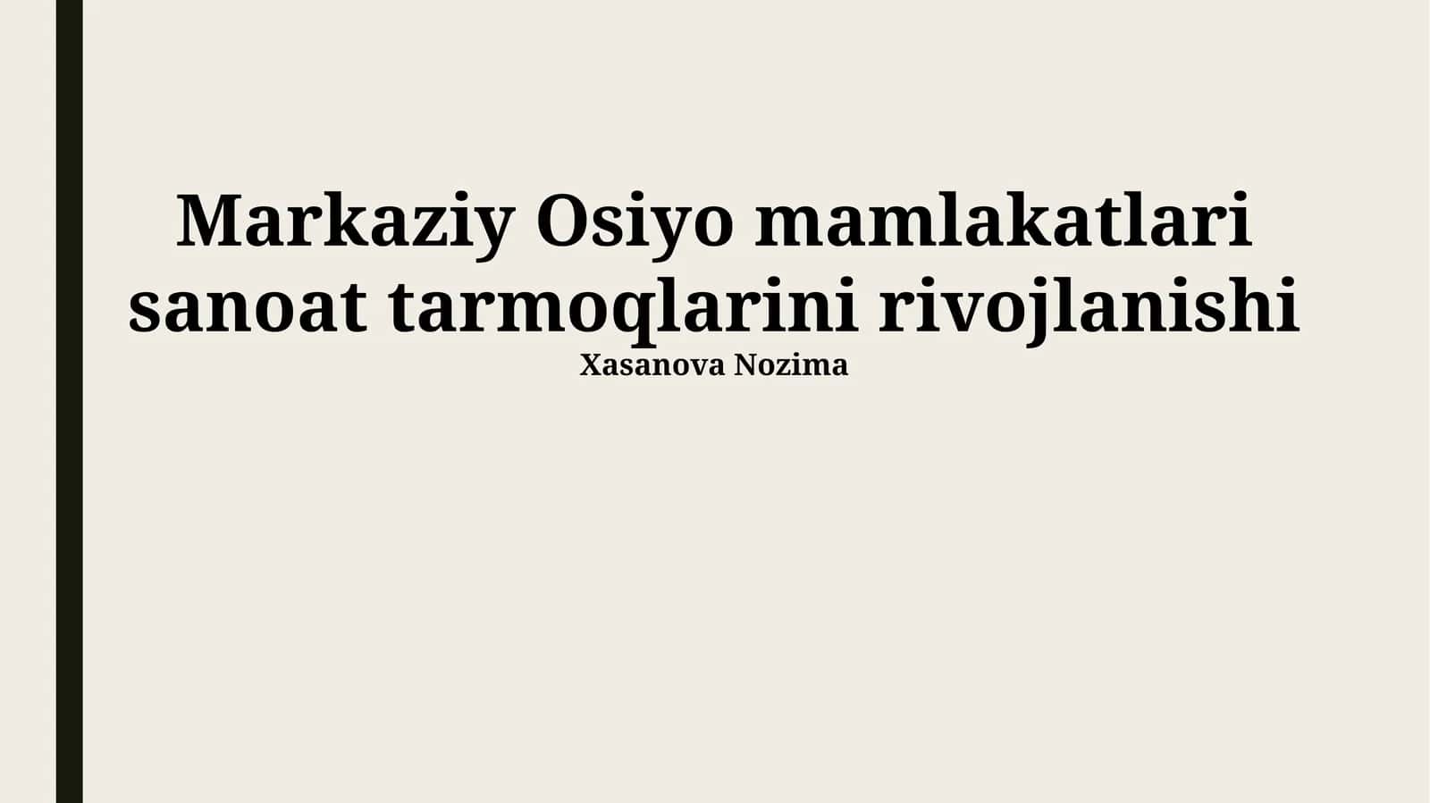 Markaziy Osiyo mamlakatlari sanoat tarmoqlarini rivojlanishi 1