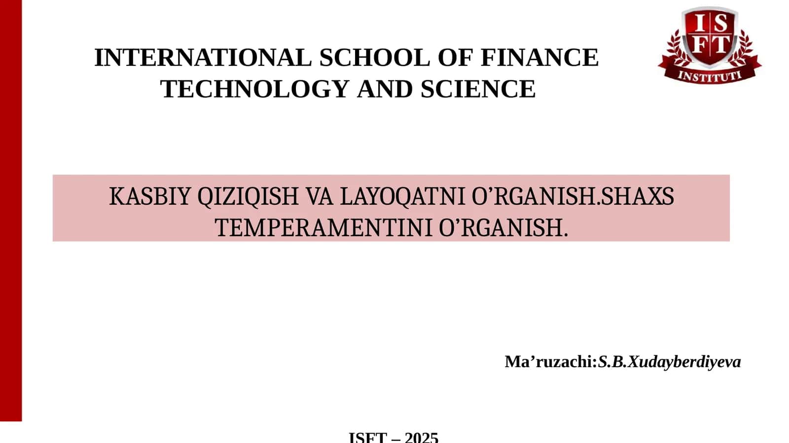 KASBIY QIZIQISH VA LAYOQATNI O’RGANISH.SHAXS TEMPERAMENTINI O’RGANISH 1
