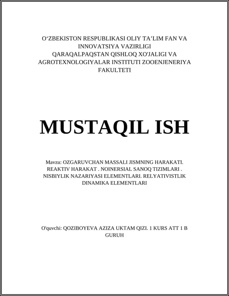 O'ZGARUVCHAN MASSALI JISMNING HARAKATI. REAKTIV HARAKAT. NOINERSIAL SANOQ TIZIMLARI. NISBIYLIK NAZARIYASI ELEMENTLARI. RELYATIVISTLIK DINAMIKA ELEMENTLARI 1