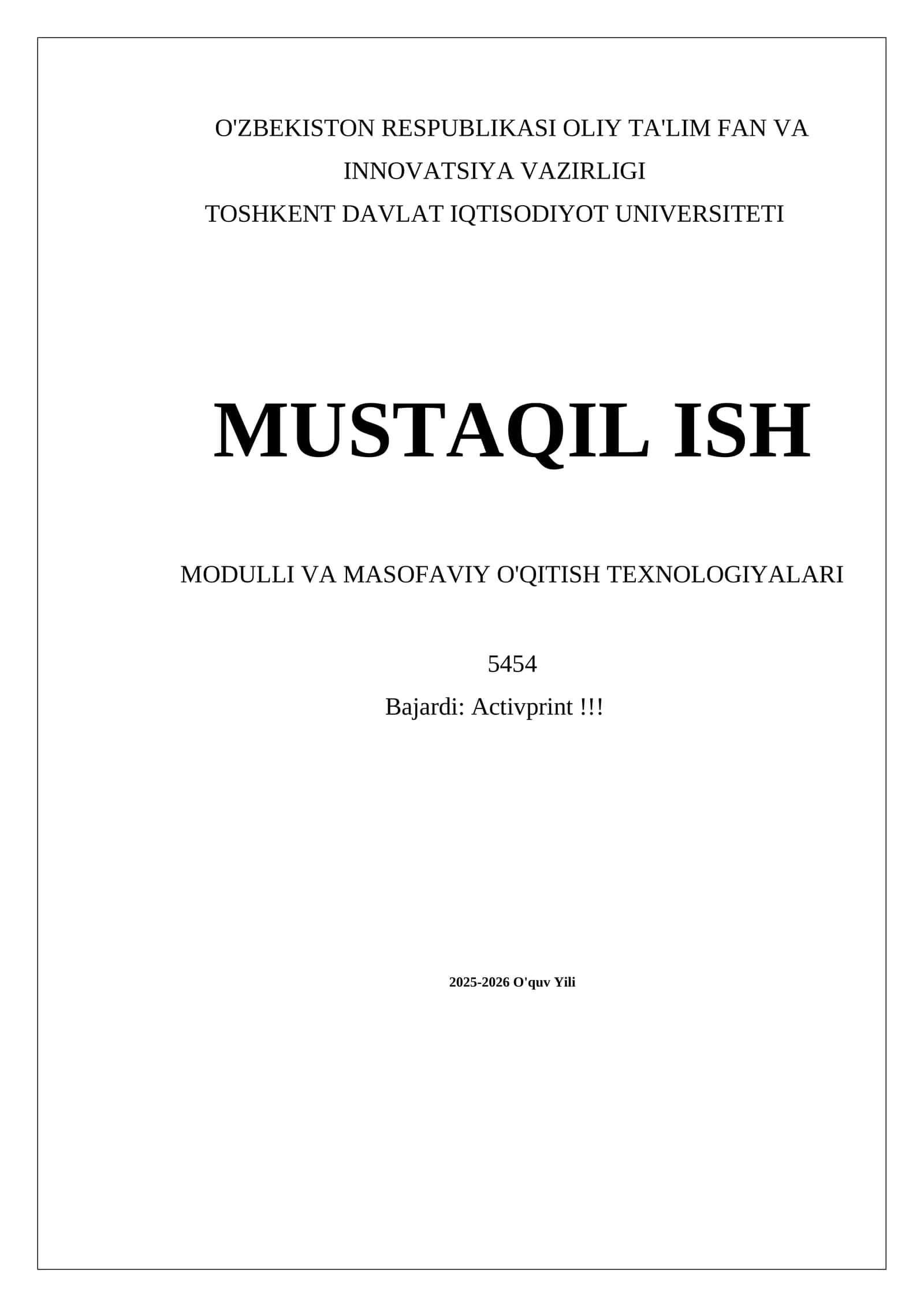 MUSTAQIL ISH MODULLI VA MASOFAVIY O'QITISH TEXNOLOGIYALARI 1
