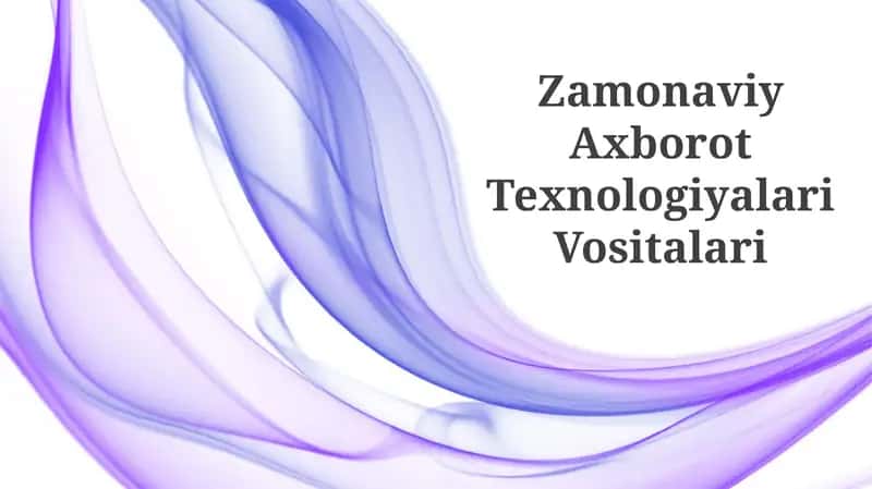 Zamonaviy Axborot Texnologiyalari Vositalari 1