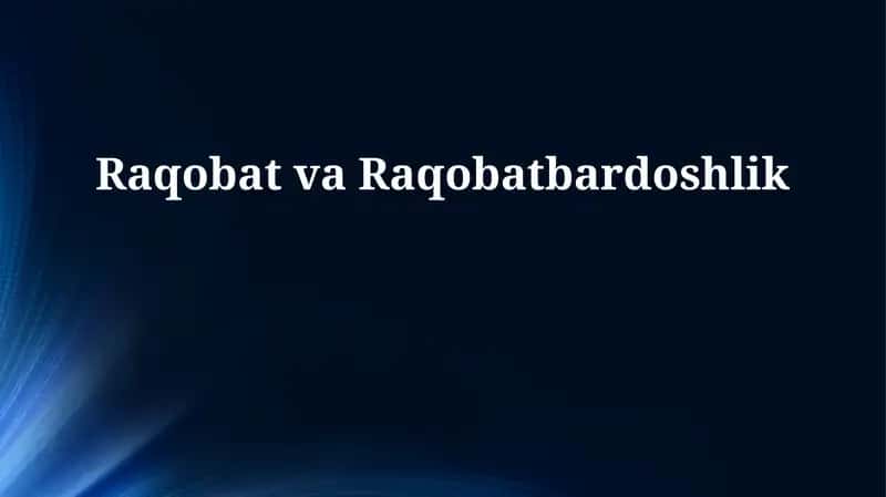 Raqobat va Raqobatbardoshlik 1