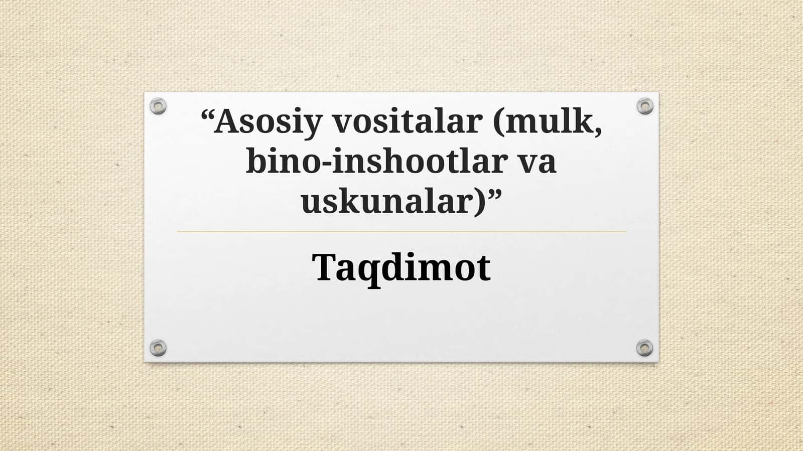Asosiy vositalar tushunchasi va tur­lari 1