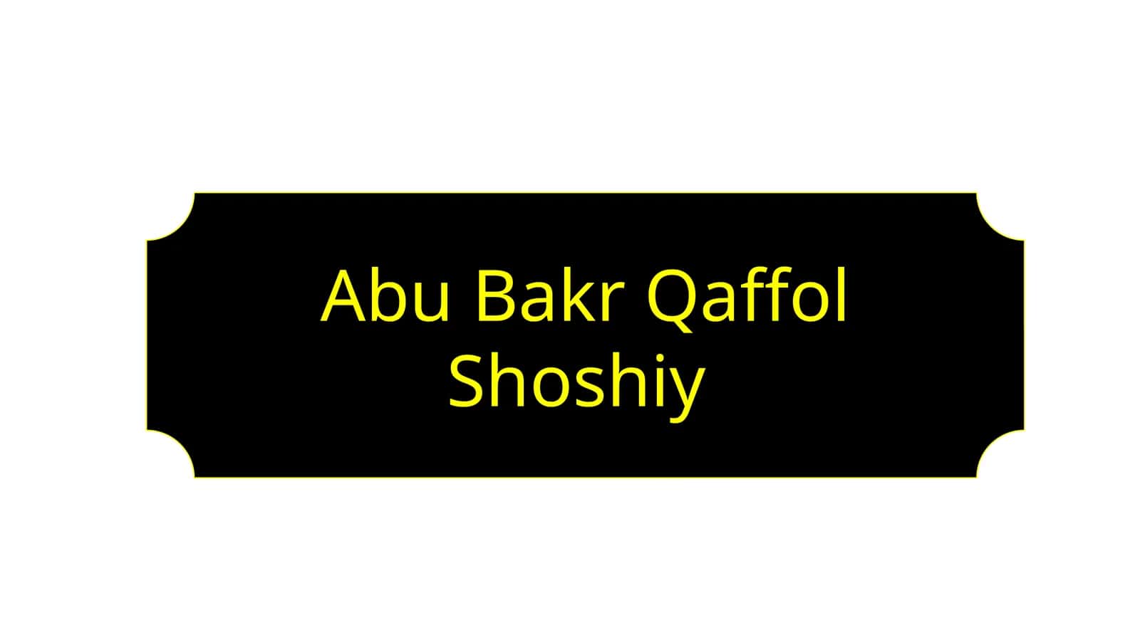 Abu Bakr Qaffol Shoshiy 1