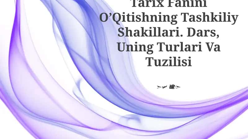 Tarix Fanini O'Qitishning Tashkiliy Shakillari 1