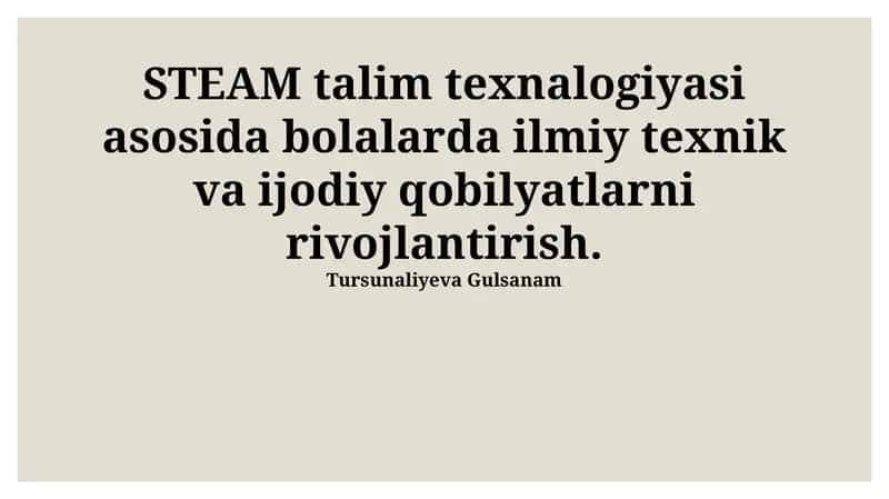 STEAM talim texnologiyasi asosida bolalarda ilmiy texnik va ijodiy qobilyatlarni rivojlantirish 1
