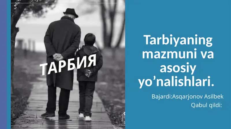Tarbiyaning mazmuni va asosiy yo' nalishlari. 1