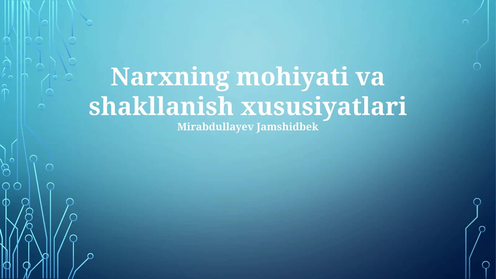 Narxning mohiyati va shakllanish xususiyatlari 1