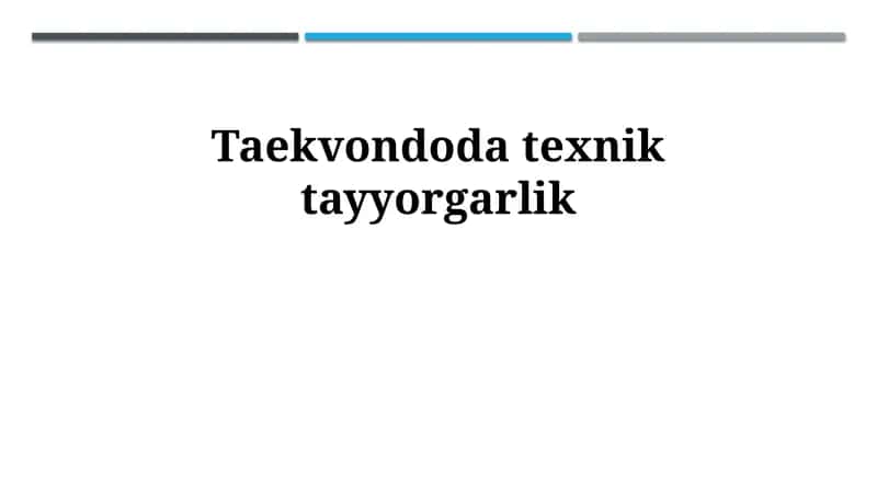 Taekvondoda texnik tayyorgarlik 1