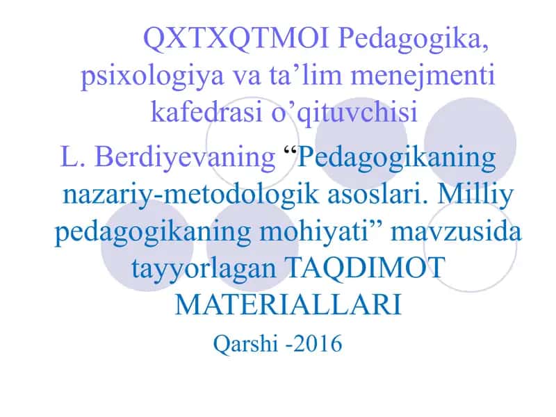 "Pedagogikaning nazariy-metodologik asoslari.Milliy pedagogikaning mohiyati" taqdirlaydilar 1