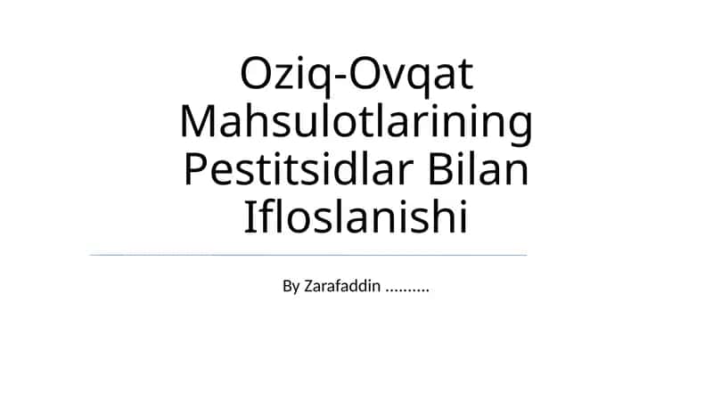 Oziq-Ovqat Mahsulotlarining Pestitsidlar Bilan Ifloslanishi 1