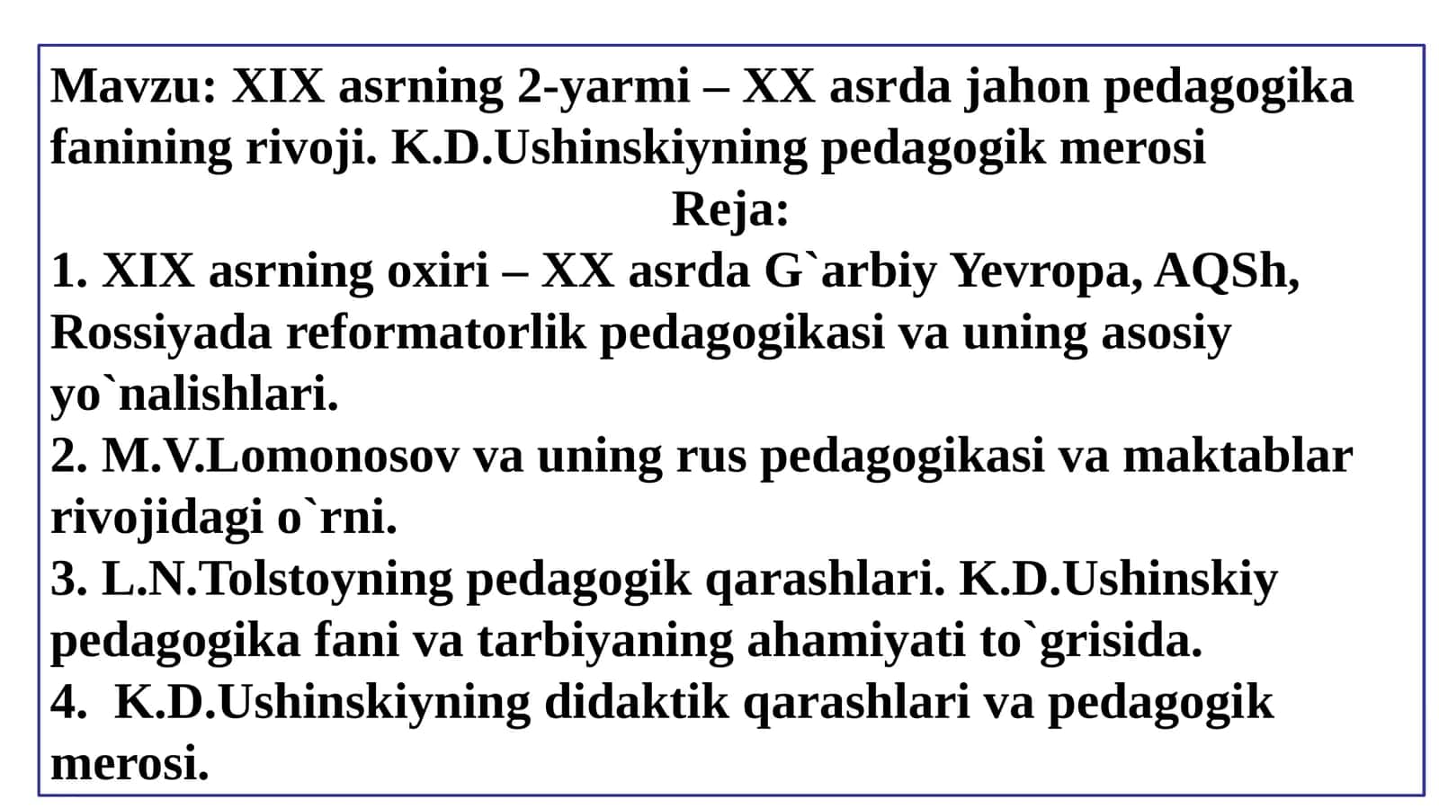 XIX asrning 2-yarmi – XX asrda jahon pedagogika fanining rivoji. K.D.Ushinskiyning pedagogik merosi 1