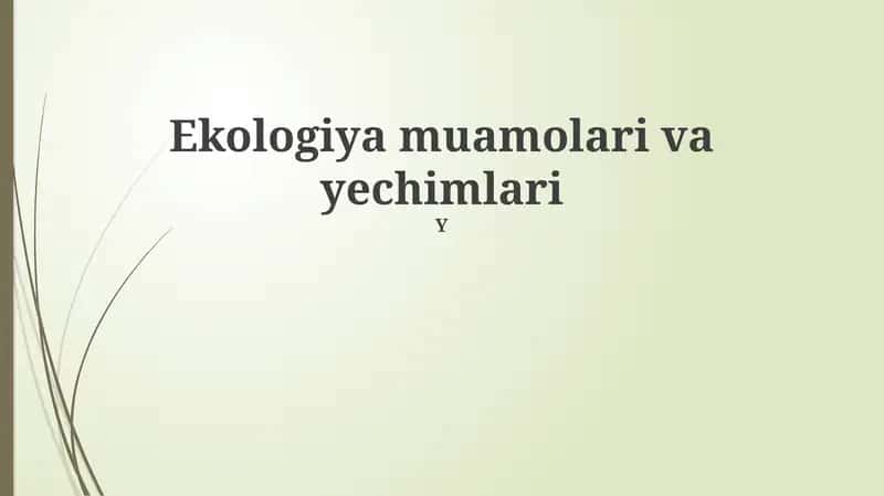Ekologiya muamolari va yechimlari 1