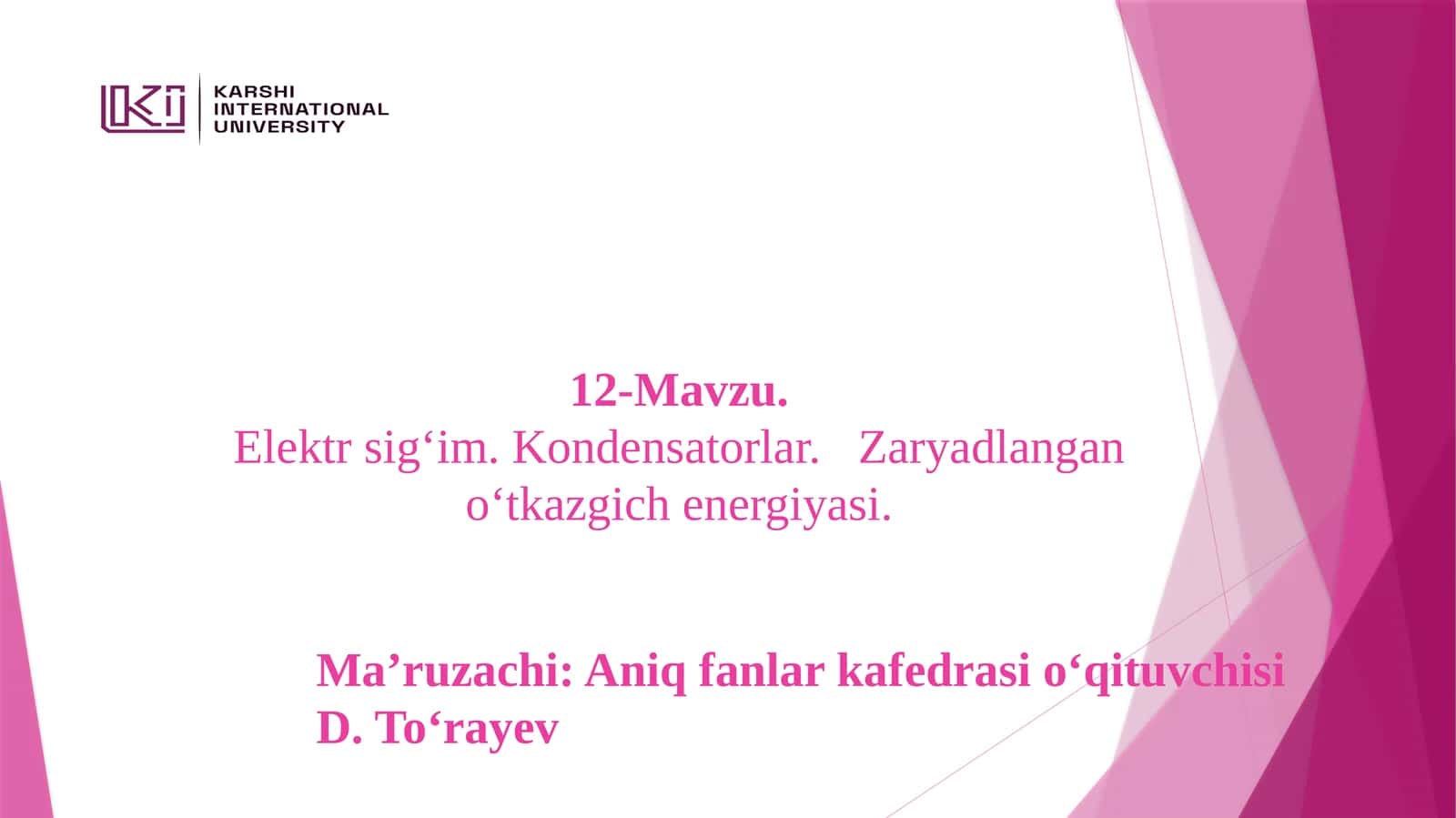 Elektr sig‘im. Kondensatorlar.Zaryadlangan o‘tkazgich energiyasi 1