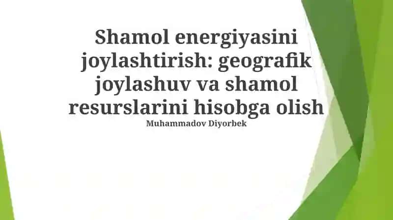 Geografik joylashuv va shamol resurslarini hisobga olish