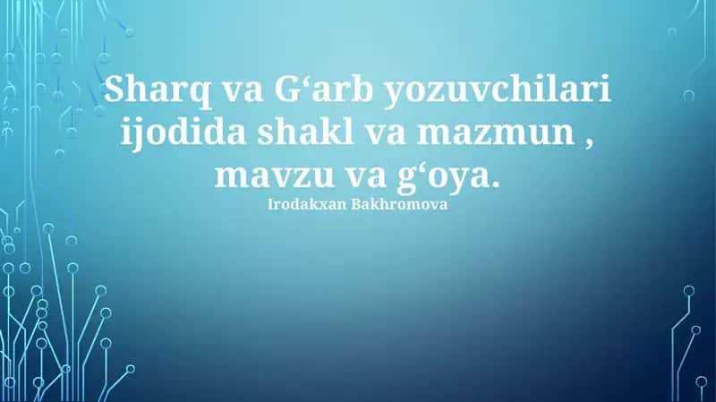 Sharq va G'arb yozuvchilari ijodi 1