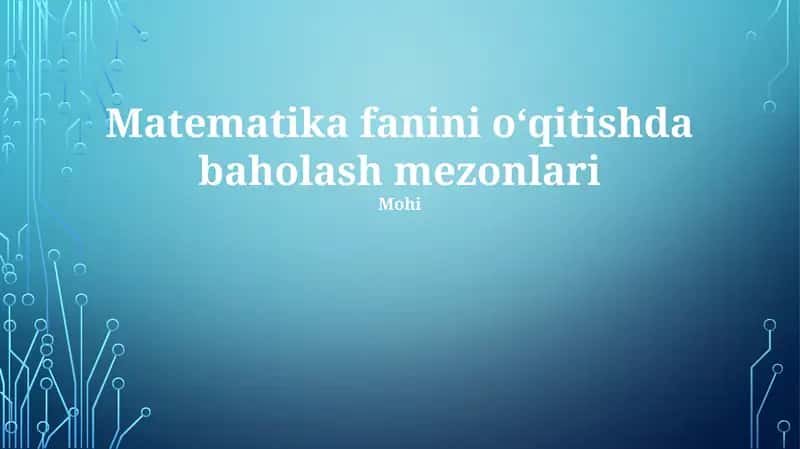 Matematika fanini oʻqitishda baholash mezonlari 1