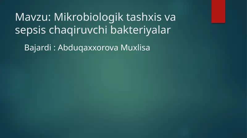 Mikrobiologik taşxis va sepsis chaqiruvchi bakteriyalar 1