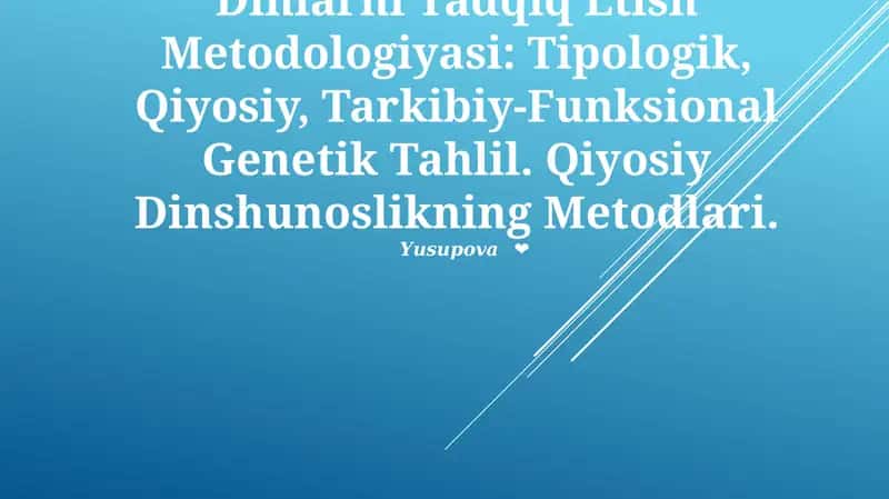 Dinlarni Tadqiq Etish Metodologiyasi: Tipologik, Qiyosiy, Tarkibiy-Funksional Genetik Tahlil 1