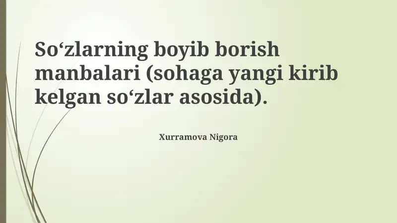 So‘zlarning boyib borish manbalari (sohaga yangi kirib kelgan so‘zlar asosida) 1