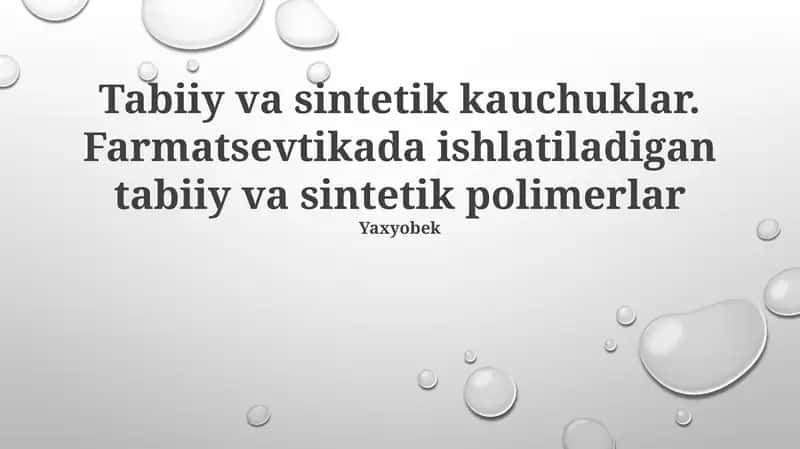Sintetik Kauchuk: Turlari va Qo'llanilishi 1