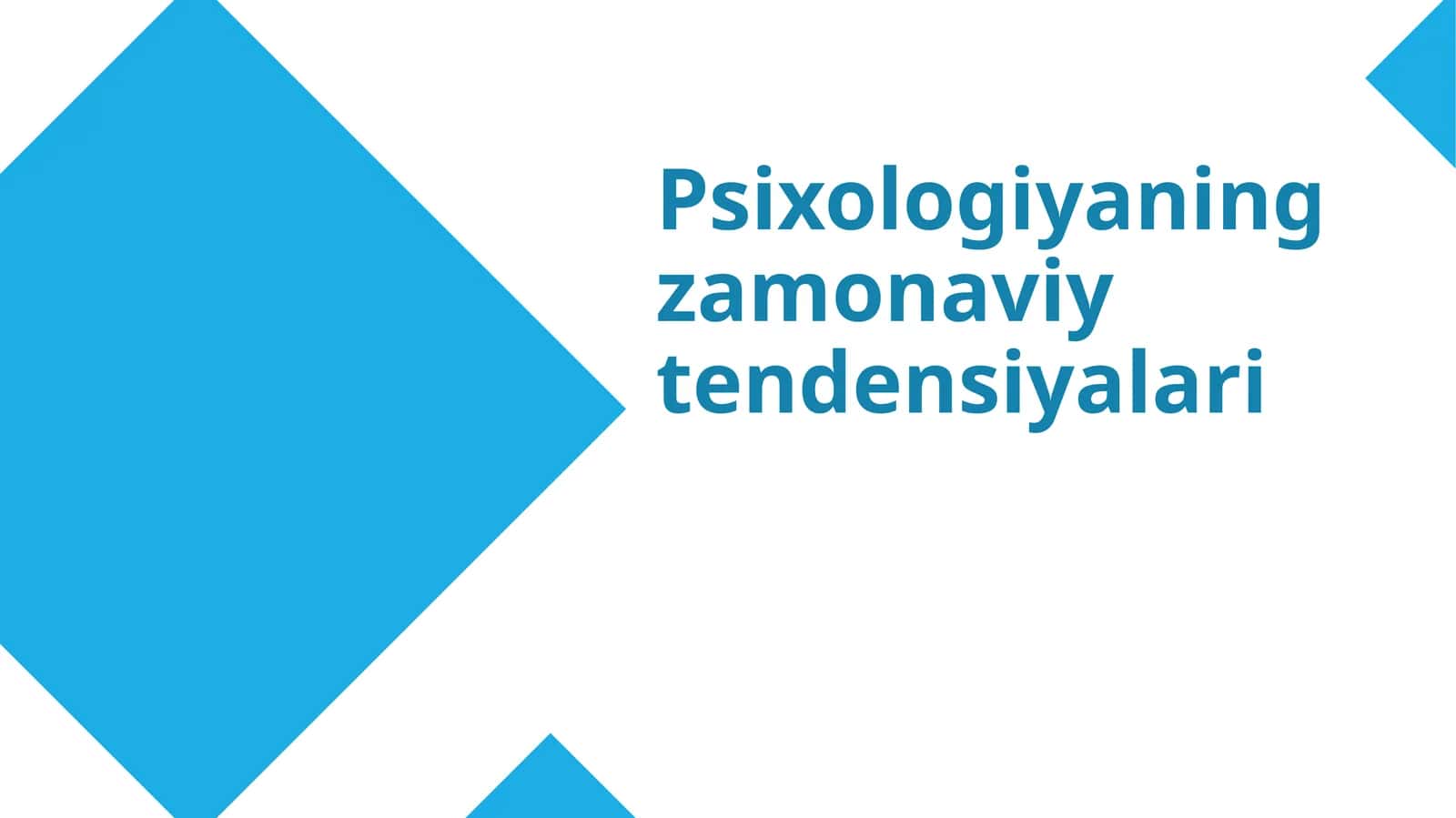 Psixologiyaning zamonaviy tendensiyalari 1