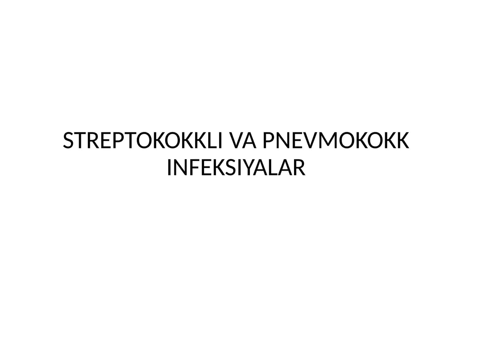 STREPTOKOKKLI VA PNEVMOKOKK INFEKSIYALAR 1