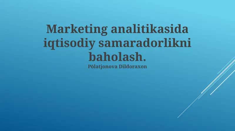 Marketing Analitikasida Iqtisodiy Samaradorlikni Baholash Mezonlari 1