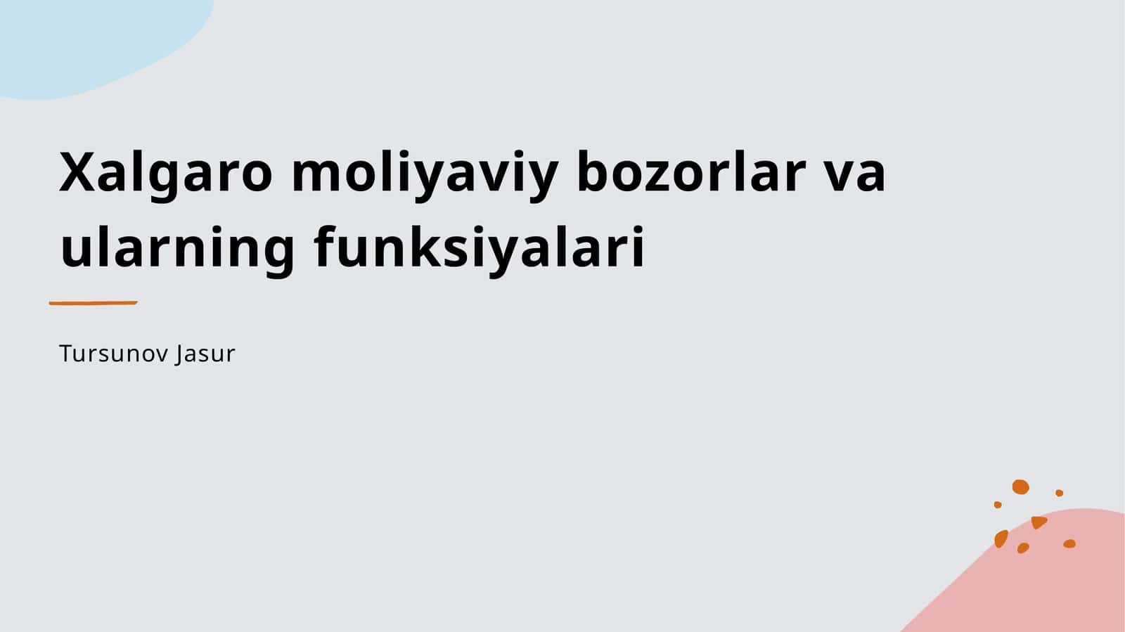 Xalgaro moliyaviy bozorlar va ularning funksiyalari 1