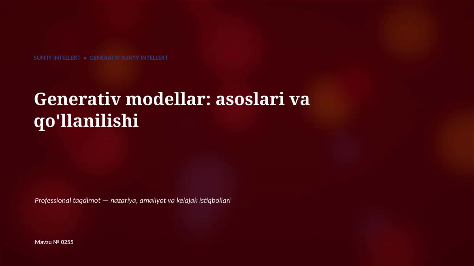 Generativ modellar: asoslari va qo'llanilishi 1
