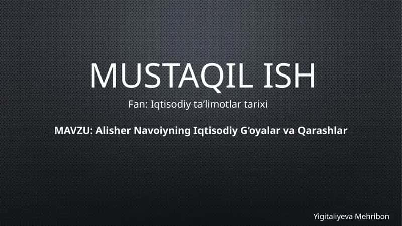 Alisher Navoiyning Iqtisodiy G‘oyalar va Qarashlar 1