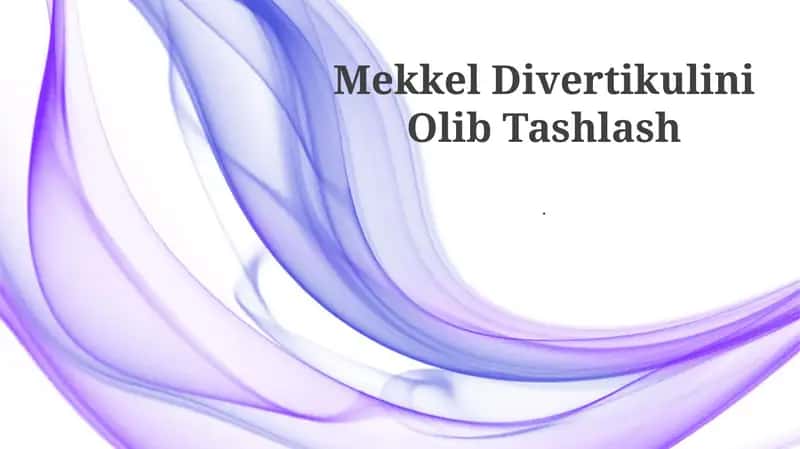 Mekkel Divertikulini Olib Tashlash 1