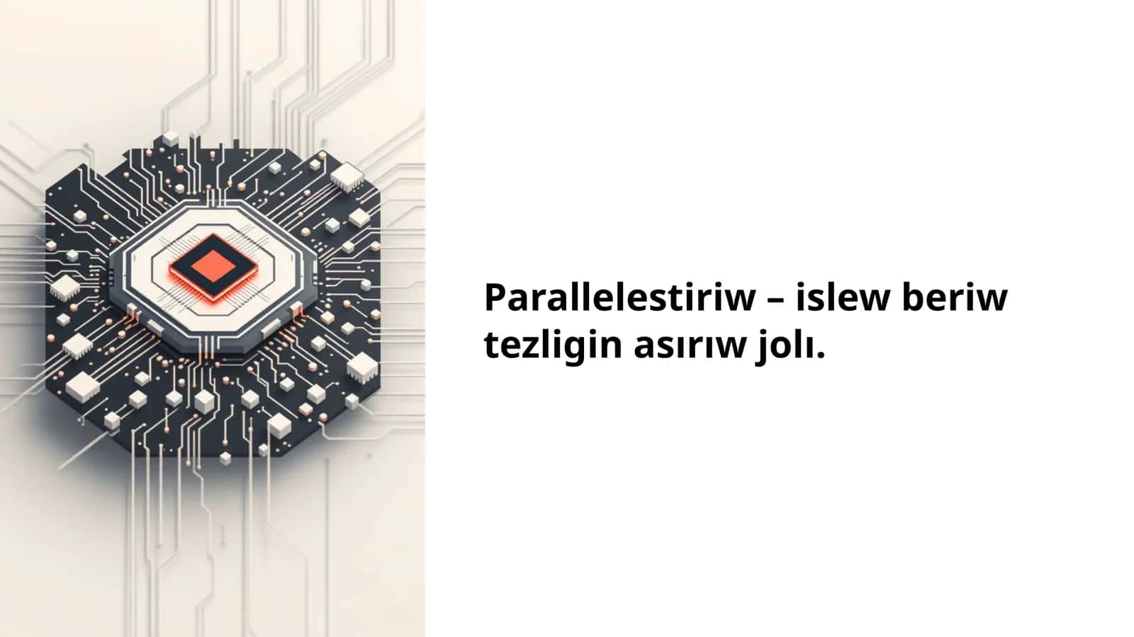 Parallelestiriw – islew beriw tezligin asırıw jolı. 1